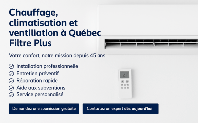 Chauffage, climatisation et ventilation à Québec – Filtre Plus